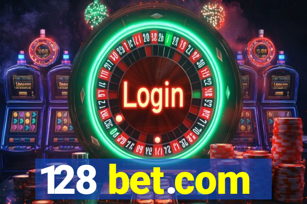 128 bet.com